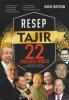 Resep Tajir 22 Konglomerat Indonesia: Biografi, Tips dan Rahasia Suksesnya